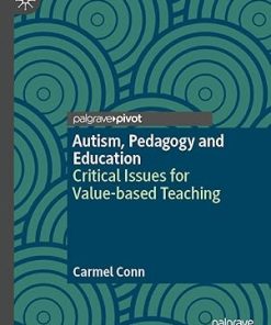 Autism Pedagogy and Education Critical Issues for Value based Teaching