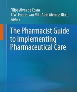 The Pharmacist Guide to Implementing Pharmaceutical Care