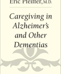 Caregiving in Alzheimers and Other Dementias