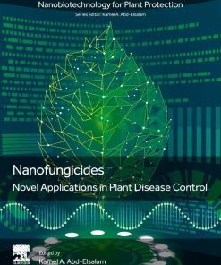 Nano fungicides: Novel Applications in Plant Disease Control