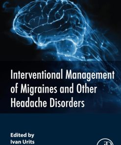 Interventional Management of Migraines and Other Headache Disorders