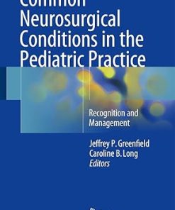 Common Neurosurgical Conditions in the Pediatric Practice