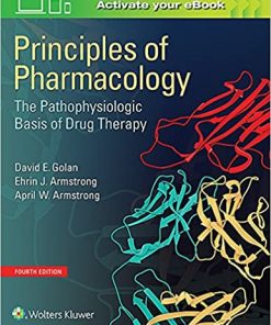 Principles of Pharmacology: The Pathophysiologic Basis of Drug Therapy 4th Edition