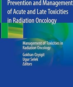 Prevention and Management of Acute and Late Toxicities in Radiation Oncology: Management of Toxicities in Radiation Oncology