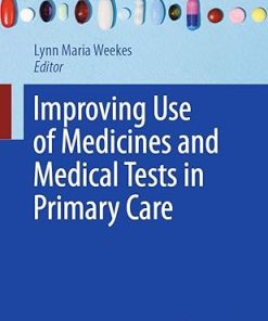 Improving Use of Medicines and Medical Tests in Primary Care
