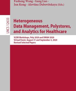Heterogeneous Data Management, Polystores, and Analytics for Healthcare