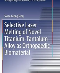 Selective Laser Melting of Novel Titanium-Tantalum Alloy as Orthopaedic Biomaterial