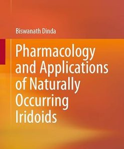 Pharmacology and Applications of Naturally Occurring Iridoids