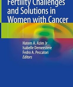 Fertility Challenges and Solutions in Women with Cancer