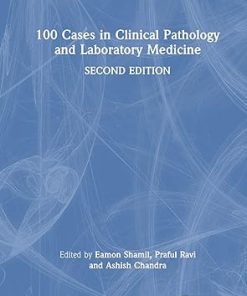 100 Cases in Clinical Pathology and Laboratory Medicine