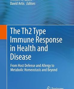The Th2 Type Immune Response in Health and Disease From Host Defense and Allergy to Metabolic Homeostasis and Beyond