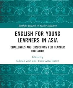 English for Young Learners in Asia Challenges and Directions for Teacher Education