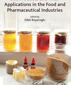 Bee Products and Their Applications in the Food and Pharmaceutical Industries