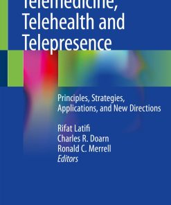 Telemedicine Telehealth and Telepresence