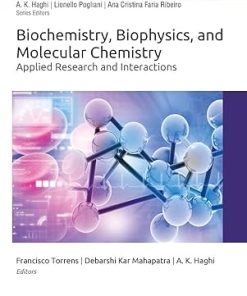 Biochemistry Biophysics and Molecular Chemistry Applied Research and Interactions