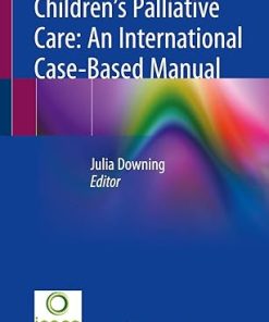 Children’s Palliative Care: An International Case-Based Manual