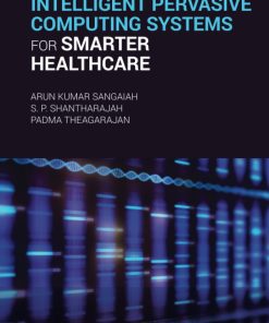 Intelligent Pervasive Computing Systems for Smarter Healthcare