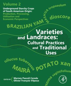 Varieties and Landraces: Cultural Practices and Traditional Uses