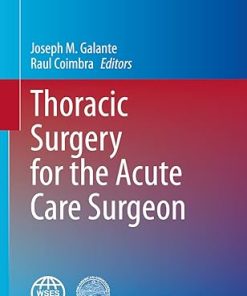Thoracic Surgery for the Acute Care Surgeon