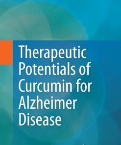 Therapeutic Potentials of Curcumin for Alzheimer Disease