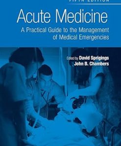 Acute Medicine A Practical Guide to the Management of Medical Emergencies 5th Edition