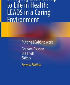Bringing Leadership to Life in Health: Leads in a Caring Environment