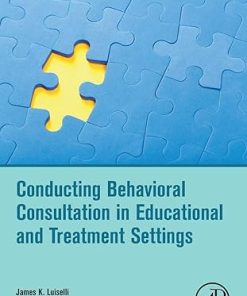 Conducting Behavioral Consultation in Educational and Treatment Settings