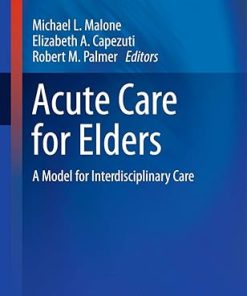 Acute Care for Elders A Model for Interdisciplinary Care