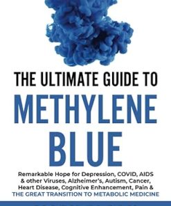 The Ultimate Guide to Methylene Blue