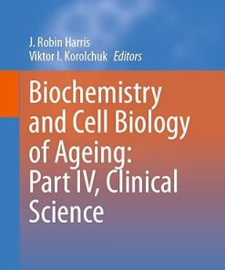 Biochemistry and Cell Biology of Ageing Part 4 Clinical Science