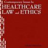 Contemporary Issues in Healthcare Law and Ethics