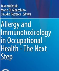 Allergy and Immunotoxicology in Occupational Health The Next Step
