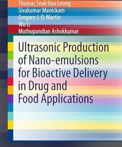 Ultrasonic Production of Nano-Emulsions for Bioactive Delivery in Drug and Food Applications
