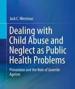 Dealing with Child Abuse and Neglect as Public Health Problems
