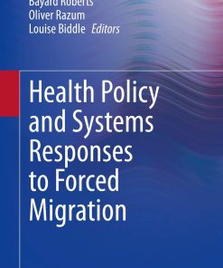 Health Policy and Systems Responses to Forced Migration