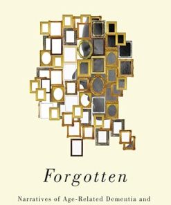 Forgotten Narratives of Age Related Dementia and Alzheimers Disease in Canada