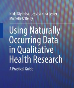 Using Naturally Occurring Data in Qualitative Health Research