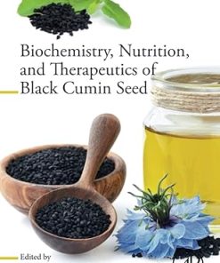Biochemistry Nutrition and Therapeutics of Black Cumin Seed