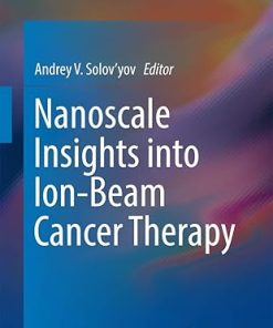 Nanoscale Insights into Ion-Beam Cancer Therapy