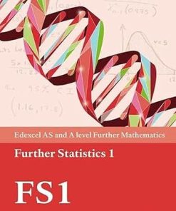 Pearson Edexcel AS and A level Further Mathematics Further Statistics 1