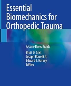 Essential Biomechanics for Orthopedic Trauma