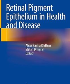 Retinal Pigment Epithelium in Health and Disease