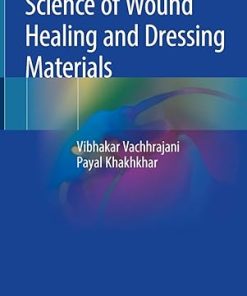 Science of Wound Healing and Dressing Materials
