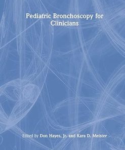 Pediatric Bronchoscopy for Clinicians
