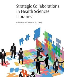 Strategic Collaborations in Health Sciences Libraries