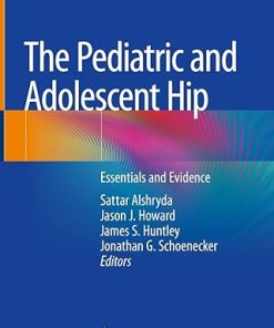 The Pediatric and Adolescent Hip