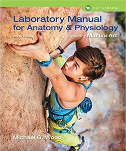 Laboratory Manual for Anatomy & Physiology featuring Martini Art Cat Version 6th Ed