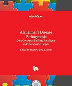 Alzheimers Disease Pathogenesis Core Concepts Shifting Paradigms and Therapeutic Targets