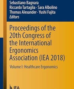 Proceedings of the 20th Congress of the International Ergonomics Association (IEA 2018)