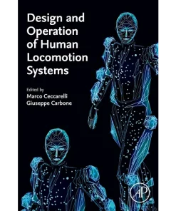 Design and Operation of Human Locomotion Systems